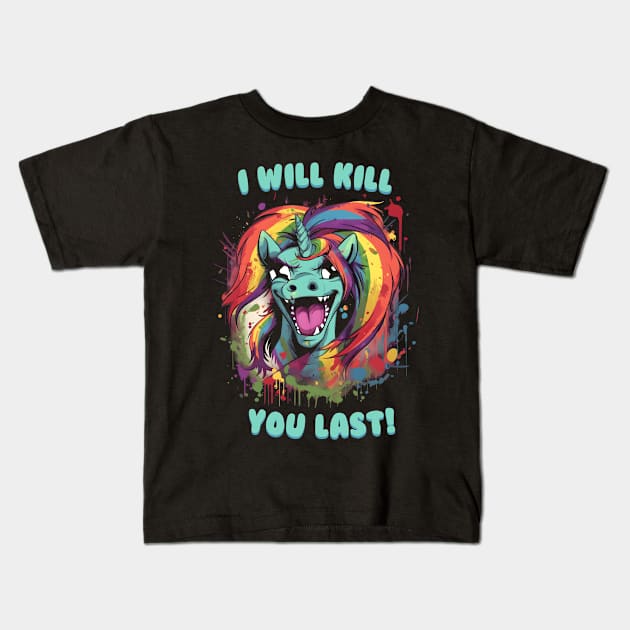 I will kill you last Kids T-Shirt by Everythingiscute